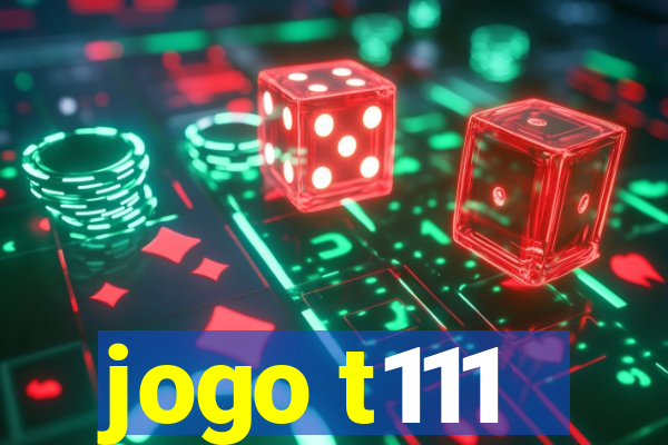 jogo t111